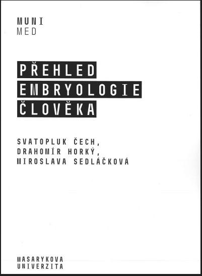 Kniha: Přehled embryologie člověka - Svatopluk Čech