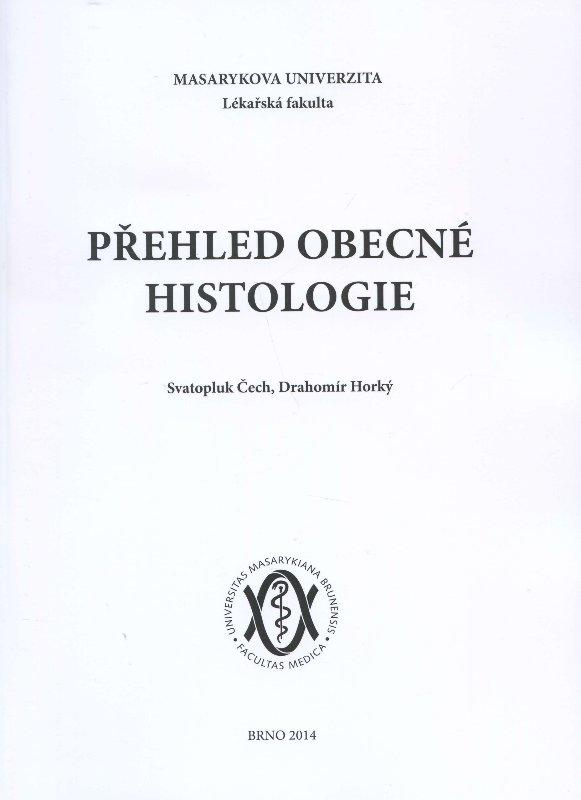 Kniha: Přehled obecné histologie - Svatopluk Čech