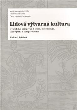 Kniha: Lidová výtvarná kultura - Richard Jeřábek