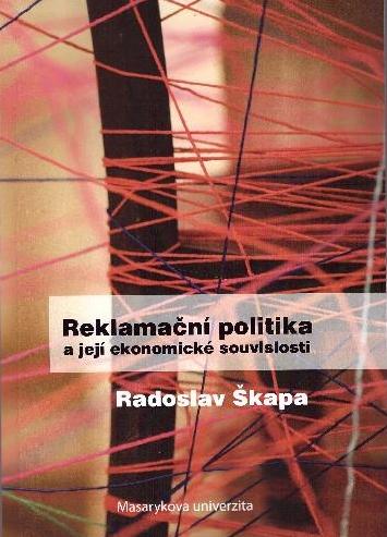 Kniha: Reklamační politika a její ekonomické souvislosti - Radoslav Škapa