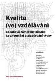 Kvalita (ve) vzdělávání: obsahově zaměřený přístup ke zkoumání a zlepšování výuky