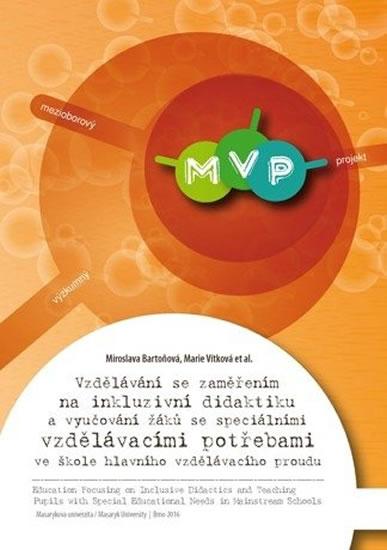 Kniha: Vzdělávání se zaměřením na inkluzivní didaktiku a vyučování žáků se speciálními vzdělávacími potřebami ve škole hlavního vzdělávacího proudu - Bartoňová Miroslava