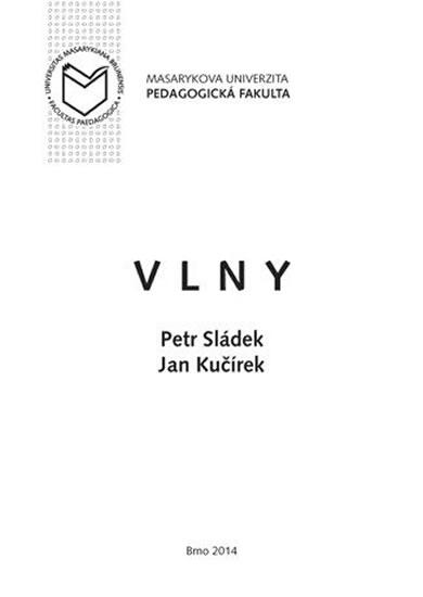 Kniha: Vlny: Skriptum k přednášce Kmity a vlny - Kučírek Jan