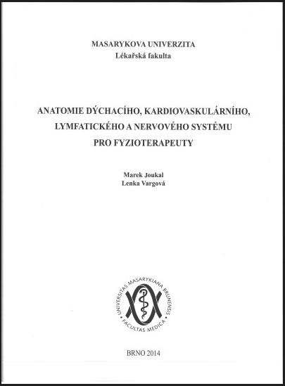 Kniha: Anatomie dýchacího, kardiovaskulárního, lymfatického a nervového systému pro fyzioterapeuty - Marek Joukal