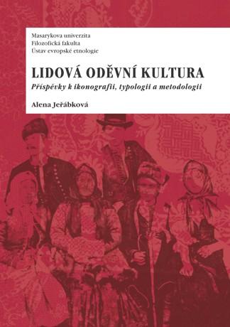 Kniha: Lidová oděvní kultura - Alena Jeřábková