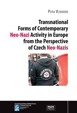 Kniha: Transnational Forms of Contemporary Neo-Nazi Activity in Europe from the Perspective of Czech Neo-Na - Petra Vejvodová