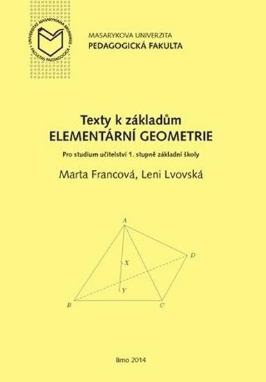 Kniha: Texty k základům elementární geometrie: Pro studium učitelství 1. stupni základní školy - Francová Marta