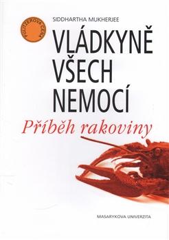 Kniha: Vládkyně všech nemocí - Siddharta Mukherjee