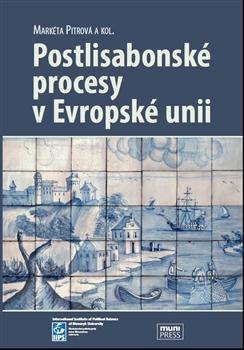 Kniha: Postlisabonské procesy v Evropské unii - Markéta Pitrová