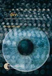 Kniha: Po divné krajině: charakteristika a vnitřní členění fantastické literatury - Tereza Dědinová