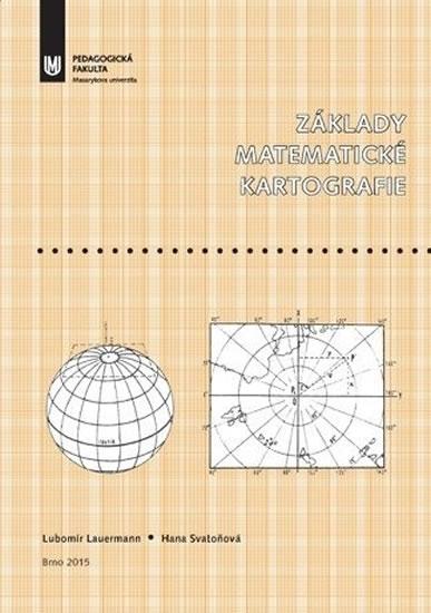 Kniha: Základy matematické kartografie - Lauermann Lubomír