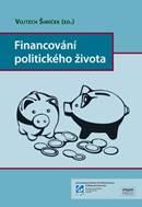 Kniha: Financování politického života - Vojtěch Šimíček