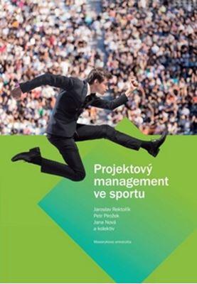Kniha: Projektový management ve sportu - Jaroslav Rektořík