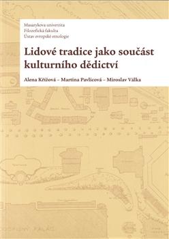 Kniha: Lidové tradice jako součást kulturního dědictví - Alena Křížová