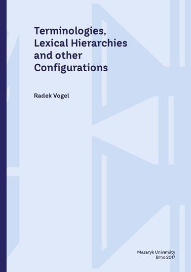 Kniha: Terminologies, Lexical Hierarchies and other Configurations - Vogel Radek