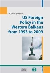 Kniha: US Foreign Policy in the Western Balkans from 1993 to 2009 - Vladimir Dordević