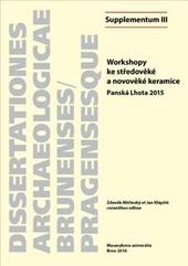 Kniha: Workshopy ke středověké a novověké keramice, Panská Lhota 2015 - Kateřina Doležalová