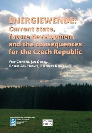 Kniha: Energiewende: Current state, future development and the consequences for the Czech republic - Ach-Hübner Robert