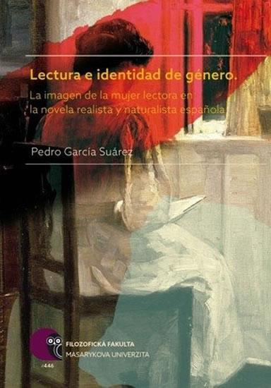 Kniha: Lectura e identidad de género: La imagen de la mujer lectora en la novela realista y naturalista espanola - García Pedro