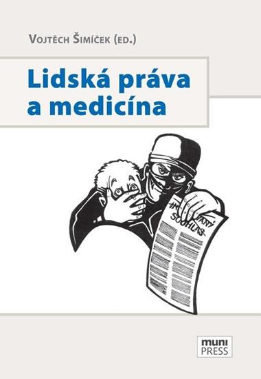 Kniha: Lidská práva a medicína - Šimíček Vojtěch