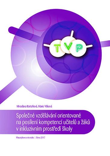 Kniha: Společné vzdělávání orientované na posílení kompetencí učitelů a žáků v inkluzivním prostředí školy - Miroslava Bartoňová