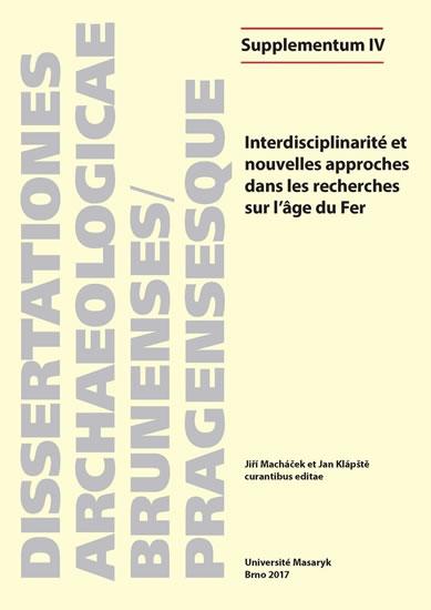 Kniha: Interdisciplinarité et nouvelles approches dans les recherches sur l’âge du Fer - Cannot Anna