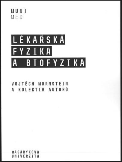 Kniha: Lékařská fyzika a biofyzika - Vojtěch Mornstein a kolektiv autorů