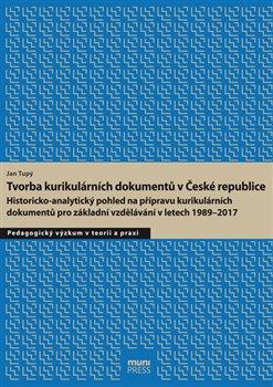 Kniha: Tvorba kurikulárních dokumentů v České republice - Tupý, Jan
