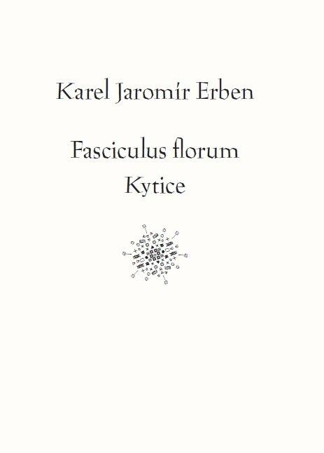 Kniha: Fasciculus florum / Kytice - Karel Jaromír Erben