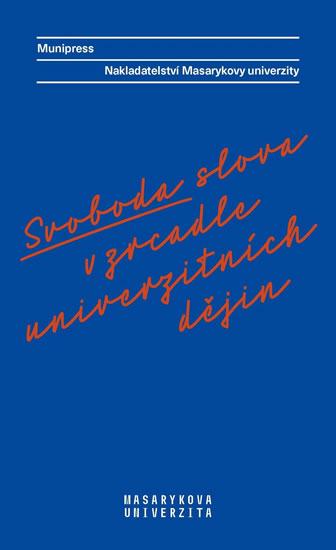 Kniha: Svoboda slova v zrcadle univerzitních dě - Mizerová Alena