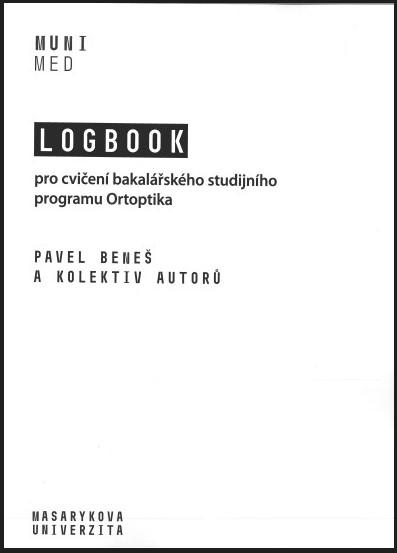 Kniha: Logbook pro cvičení bakalářského studijního programu Ortoptika - Pavel Beneš a kolektiv autorů