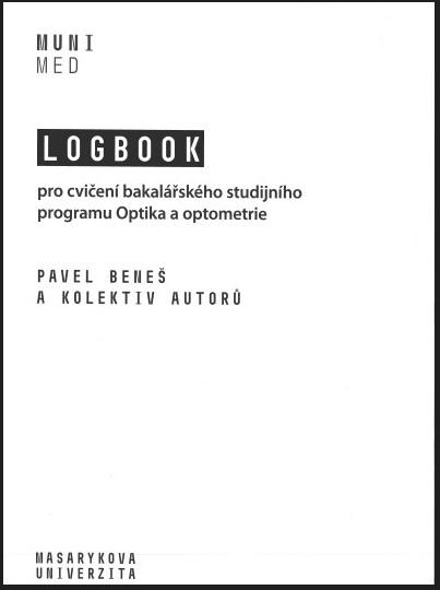 Kniha: Logbook pro cvičení bakalářského studijního programu Optika a optometrie - Pavel Beneš a kolektiv autorů