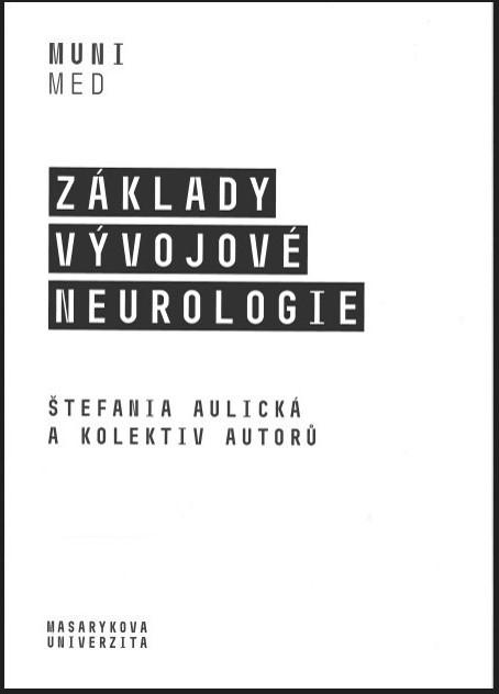 Kniha: Základy vývojové neurologie - Štefánia Aulická a kolektiv autorů