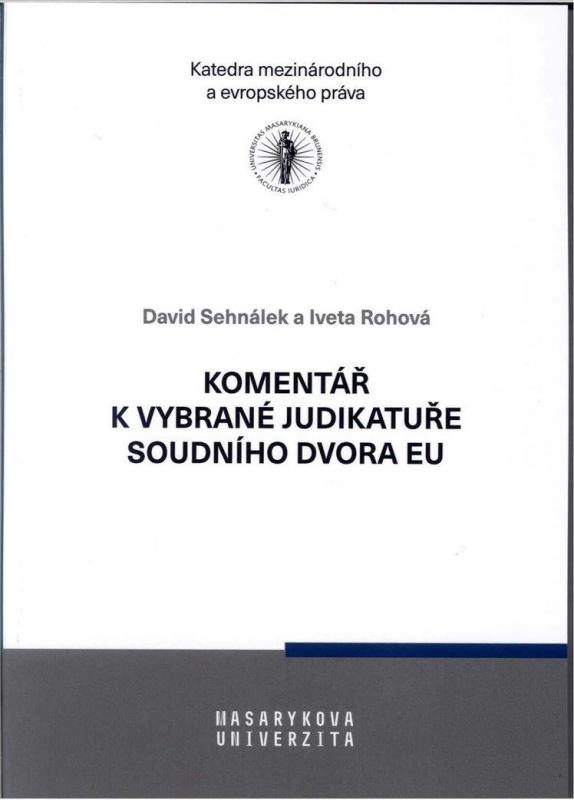 Kniha: Komentář k vybrané judikatuře Soudního dvora Evropské unie - Sehnálek David