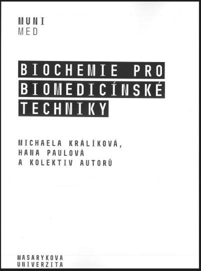 Kniha: Biochemie pro biomedicínské techniky - Michaela Králíková