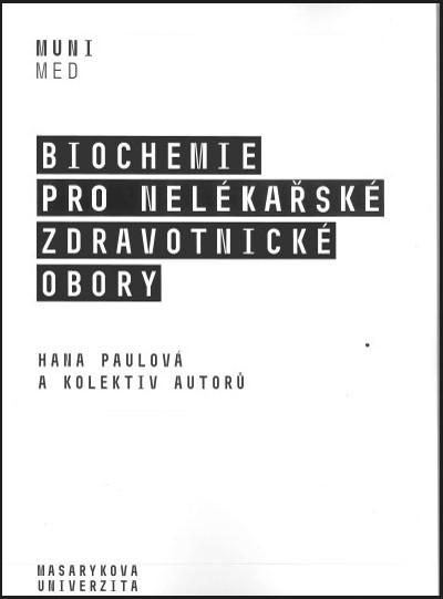 Kniha: Biochemie pro nelékařské zdravotnické obory - Hana Paulová a kolektiv autorů