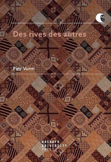 Kniha: Des rives des autres - Vurm Petr