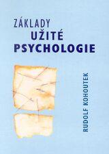 Kniha: Základy užité psychologie - Rudolf Kohoutek