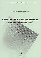 Kniha: Architektura a programování paralelních systému - Václav Dvořák