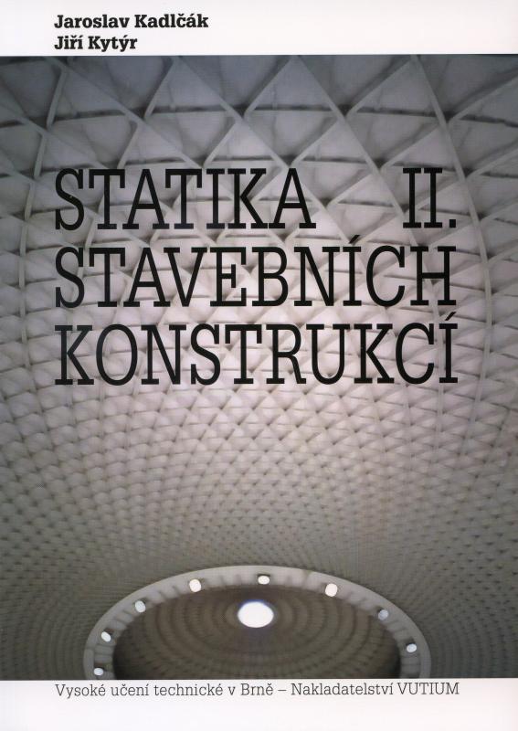 Kniha: Statika stavebních konstrukcií II. - Jaroslav Kadlčák