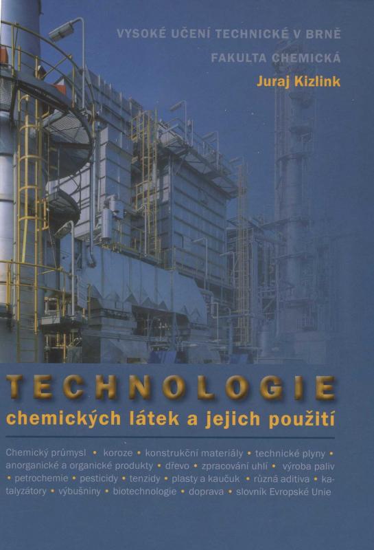 Kniha: Technologie chemických látek a jejich použití - Juraj Kizling