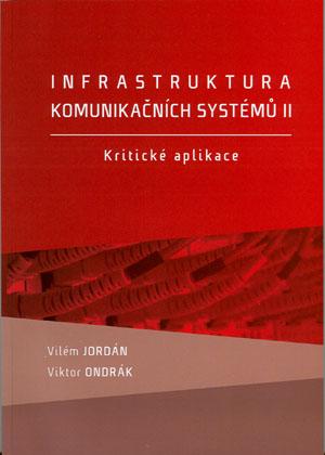 Kniha: Infrastruktura komunikačních systémů II. - Vilém Jordán