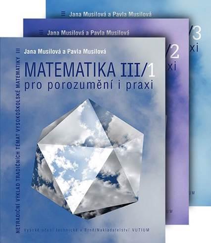 Kniha: Matematika pro porozumění a praxi - Komplet ( III/1 + III/2 + III/3) - Jana Musilová