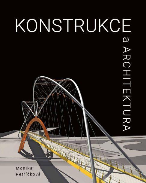 Kniha: Konstrukce a architektura - Petříčková Monika