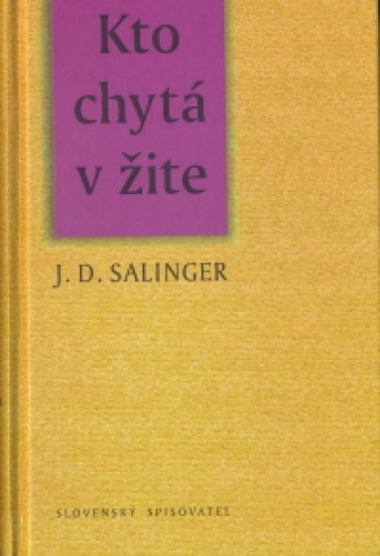 Kniha: Kto chytá v žite - Salinger Jerome David