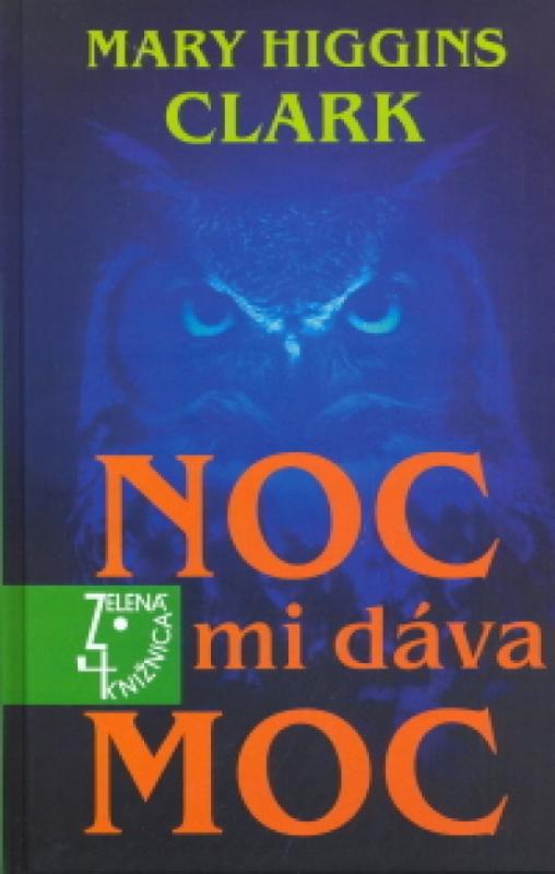 Kniha: Noc mi dáva moc - Clark Mary Higgins