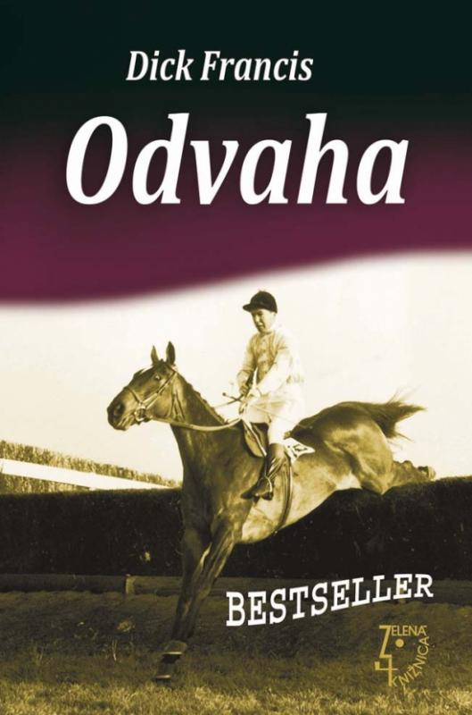 Kniha: Odvaha - Francis Dick