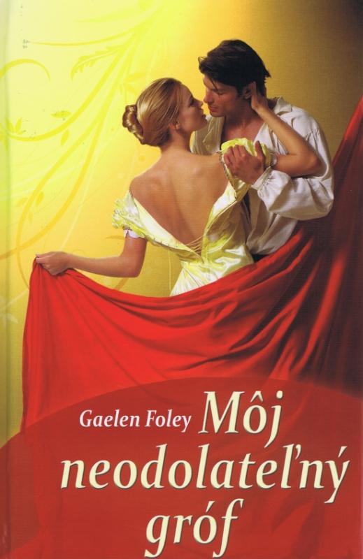 Kniha: Môj neodolateľný gróf - Foley Gaelen