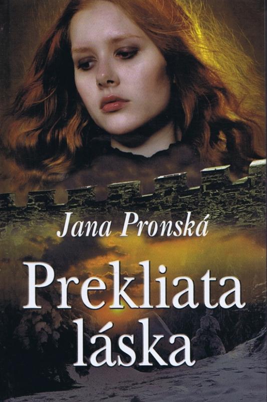 Kniha: Prekliata láska - Pronská Jana