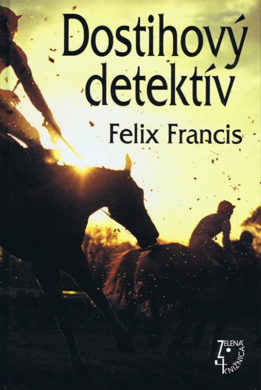 Kniha: Dostihový detektív - Francis Felix